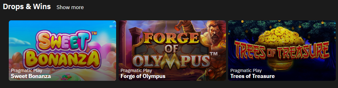 Drops and Wins section showing Sweet Bonanza, Forge of Olympus and Trees of Treasure by Pragmatic Play with Show more link