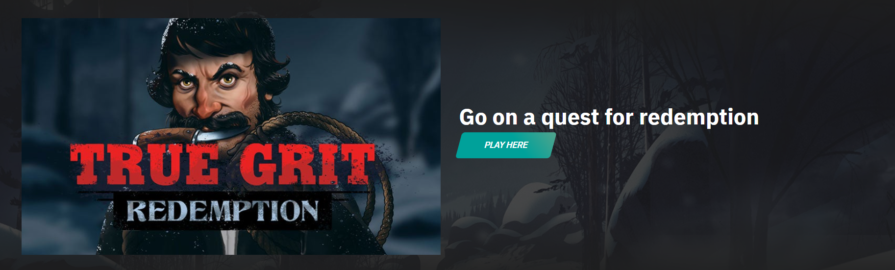 True Grit Redemption promotional banner by Nolimit City — Go on a quest for redemption, with Play Here button on dark western-themed background